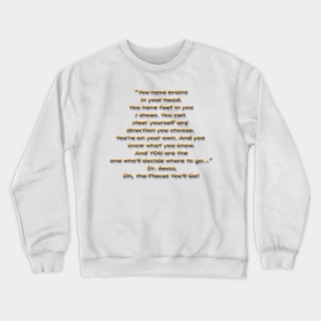 quote  Dr. Seuss Crewneck Sweatshirt by AshleyMcDonald